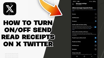 How To Turn Onoff Send Read Receipts On X Twitter 2025