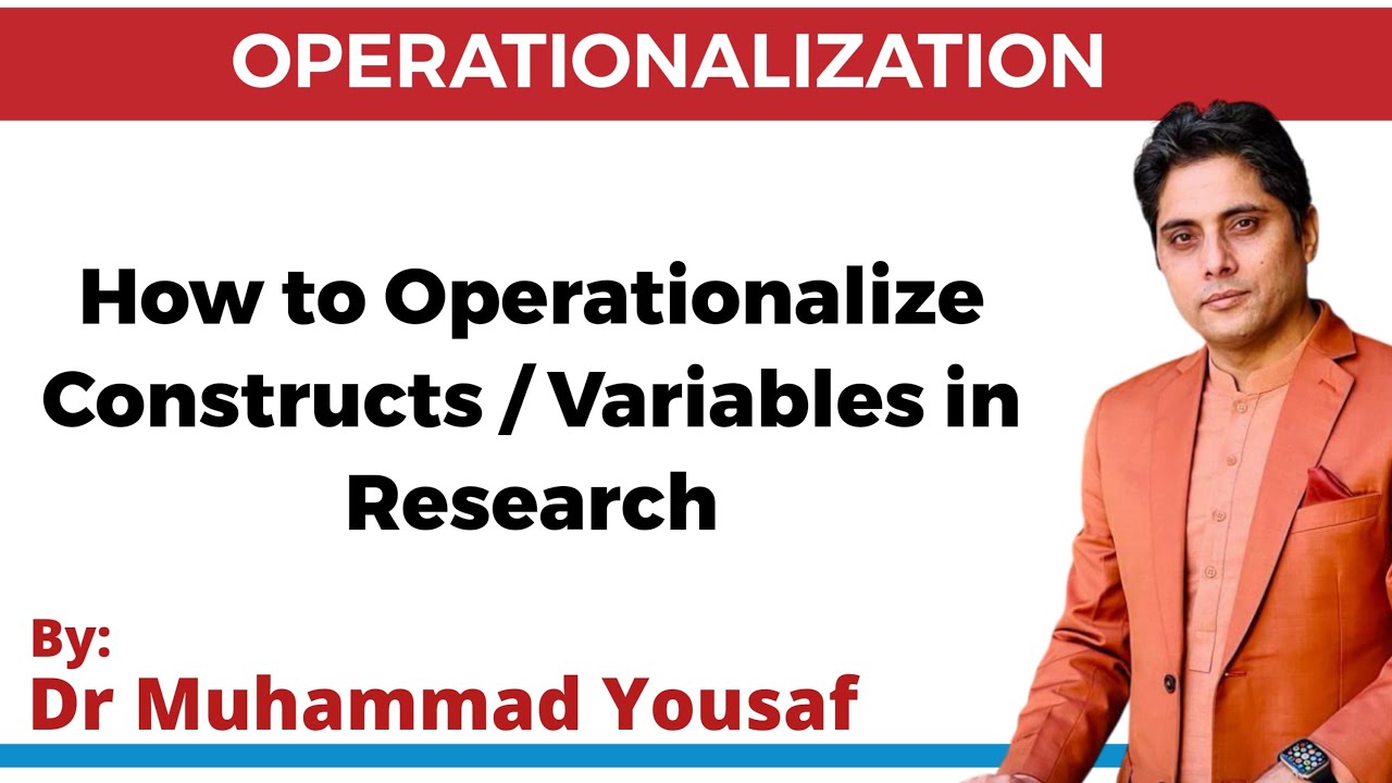 How To Operationalize Constructs/Variables in Research by Dr. Muhammad ...