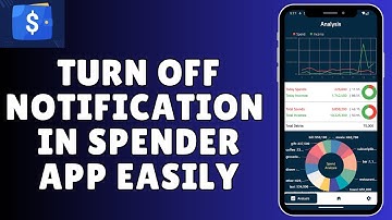 How to Turn Off Notification on Spender App 2025?