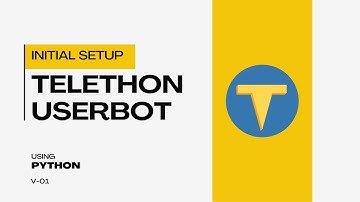 Telethon Telegram Userbot || Python Telegram Userbot || Initial Setup || 2025 Updated
