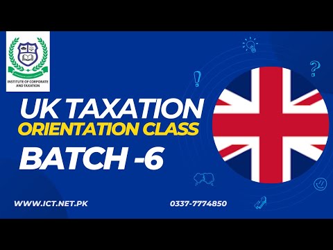 Uk Taxation Batch 6, Orientation Class