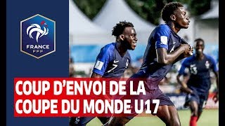 Coup d'envoi de la Coupe du Monde U17 I FFF 2019