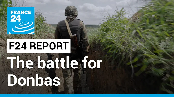 War in Ukraine: The battle for Donbas • FRANCE 24 English - DayDayNews