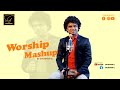 Worship mashup 2022  official music 4k  shubham g