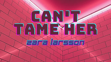 Thumbnail of Can't Tame Her by Zara Larsson (Karaoke Version with Backup Vocal)
