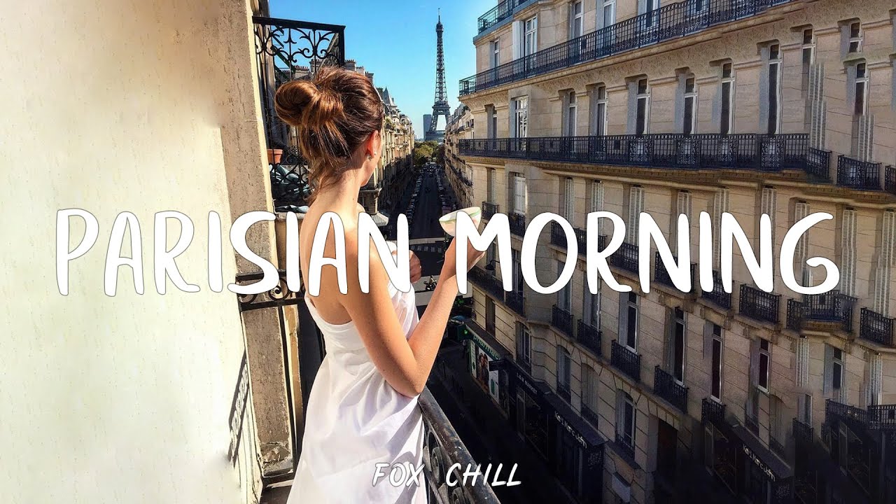 [Playlist] waking up in paris | French - YouTube