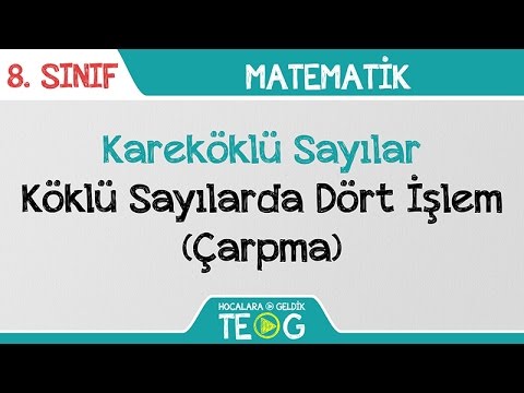 Kareköklü Sayılar - Köklü Sayılarda Dört İşlem (Çarpma)