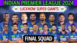 IPL 2024 Lucknow Super Giants New Squad | Lucknow Team Squad 2024 | LSG 2024 Squad | LSG Team 2024