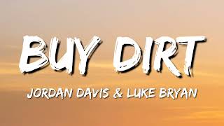 Jordan Davis - Buy Dirt (Lyrics)  ft. Luke Bryan