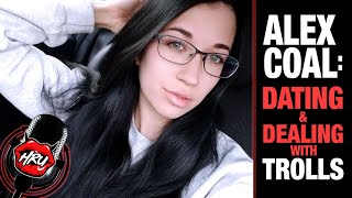 Alex Coal: Dating & Dealing With Trolls