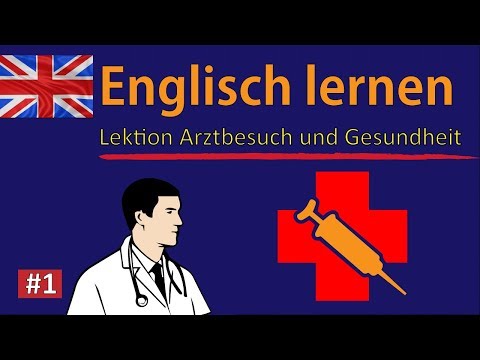 Englisch lernen für Anfänger | Arztbesuch-Gesundheit Teil 1 | Deutsch-Englisch Vokabeln A1-A2 🇬🇧 ✔️