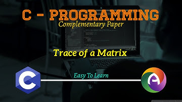Trace of a Matrix  || Sum of Leading Diagonal || C Programming || Turbo C || Complementary Paper