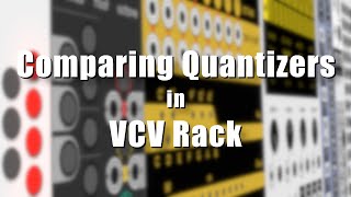 Comparing Quantizers in VCV Rack