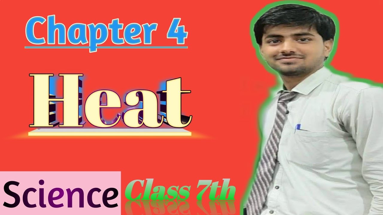 Class 7 Science Chapter 4 || Heat | Ncert - YouTube