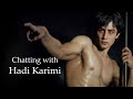 Chatting with Hadi Karimi