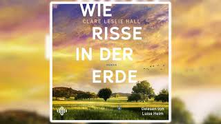 Wie Risse in der Erde von Clare Leslie Hall | Komplettes Hörbuch Roman
