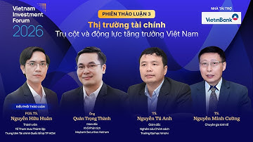 Thị trường tài chính - Trụ cột và động lực tăng trưởng Việt Nam | Phiên 3 | VIF2026