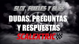 Scalextric, preguntas y respuestas para iniciados