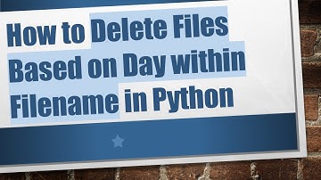 How to Delete Files Based on Day within Filename in Python