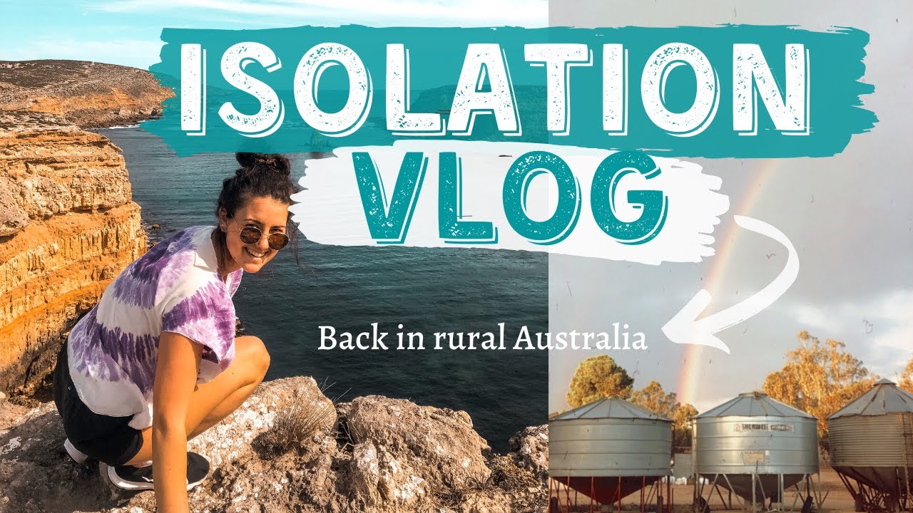 SELF ISOLATION VLOG What it's like in rural Australia YouTube