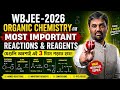 WBJEE-2026 ORGANIC CHEMISTRY এরMost important reactions and reagents যেগুলি এই 3 দিনে পড়তে হবে ।
