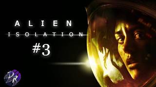 Always Know a Working Joe - Alien Isolation Episode 3
