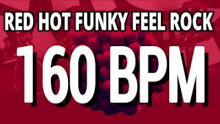 160 BPM - Red Hot Funky Feel Rock - 4/4 Drum Track - Metronome - Drum Beat