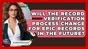Will the Record Verification Process Change for Epic Records in the Future?