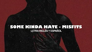 Some Kinda Hate - Misfits| Letra español/inglés