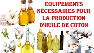 Equipements indispensables pour la production l'huile de coton