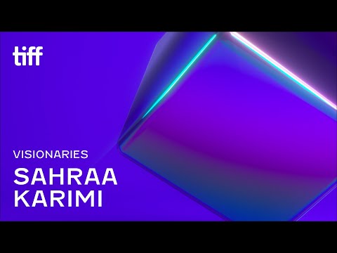 Sahraa Karimi | Visionaries | TIFF 2021