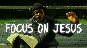 You Need to Keep Your Eyes On Jesus | Distracted Faith