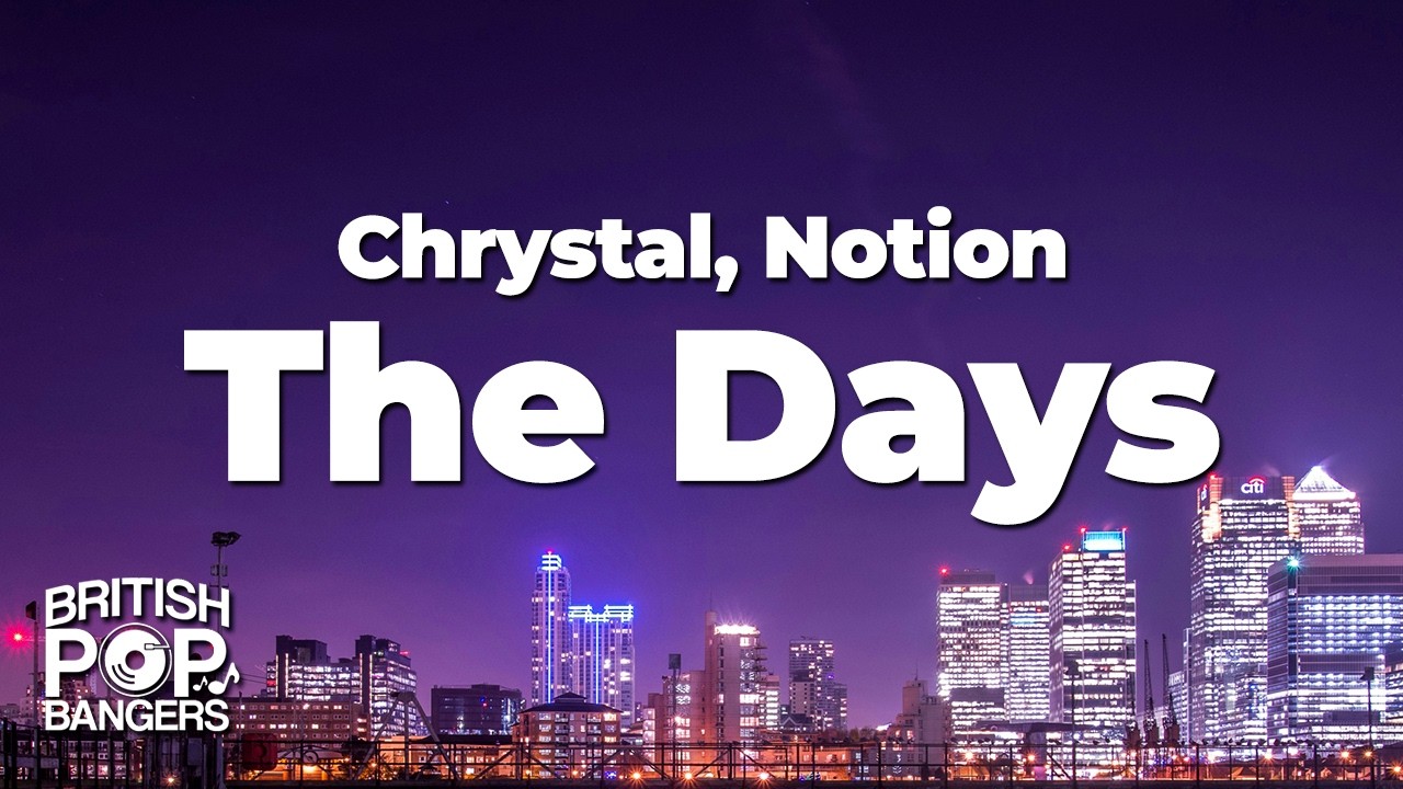CHRYSTAL - THE DAYS (NOTION REMIX) (Lyrics) - YouTube