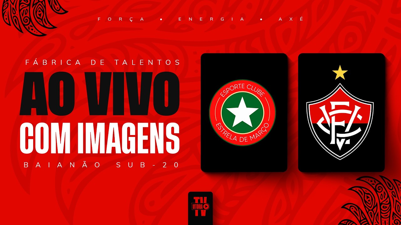 AO VIVO E COM IMAGENS | ESTRELA DE MARÇO X VITÓRIA | SUB-20 | BAIANÃO 2026 | RODADA 01