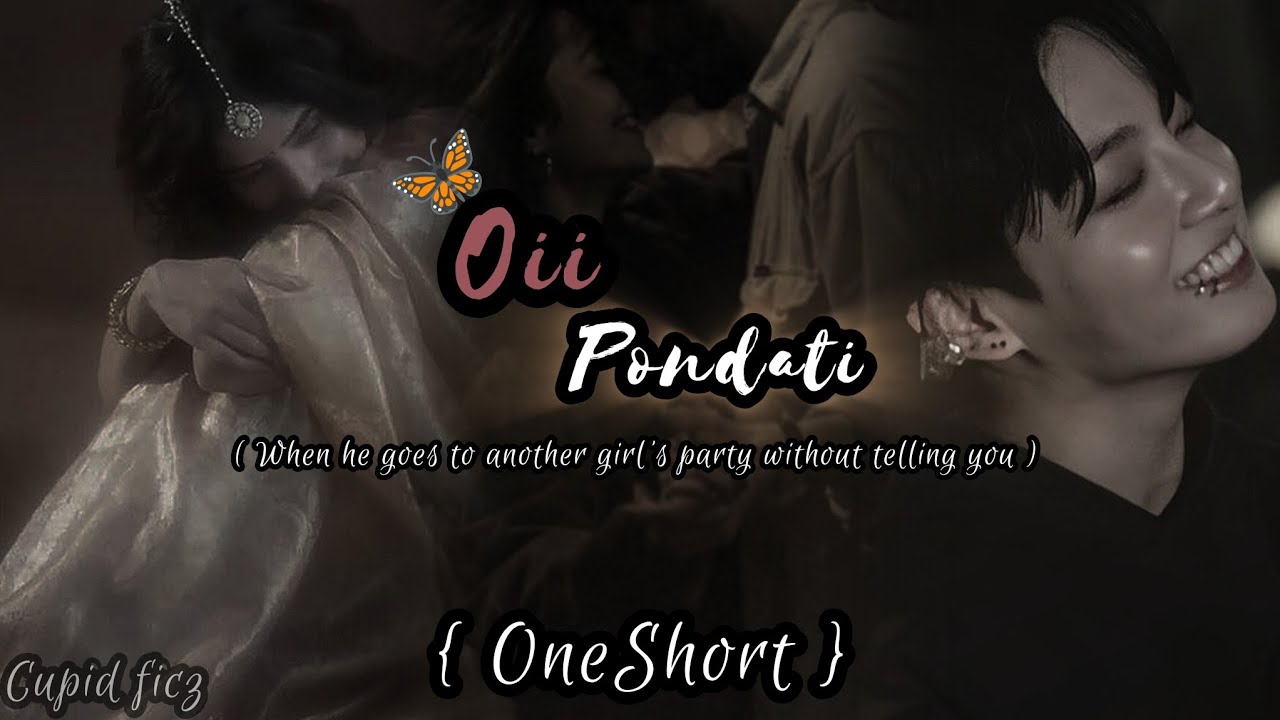 Oii Pondati 😩🦋|| Jungkook OneShort 🔥✨||