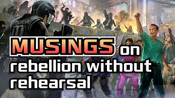 Musings on Rebellion Without Rehearsal - Android: Netrunner
