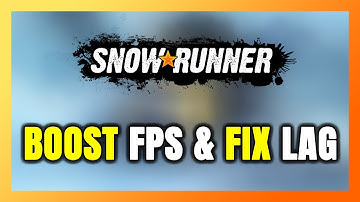 How to BOOST FPS and FIX LAG in SnowRunner! Optimization Guide