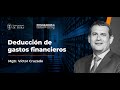 Webinar: Deducción de Gastos Financieros