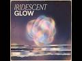 IRIDESCENT GLOW. #music #newmusic #trance #theory #scienceshorts