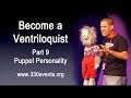 Learn Ventriloquism, Part 9 - Puppet Personality