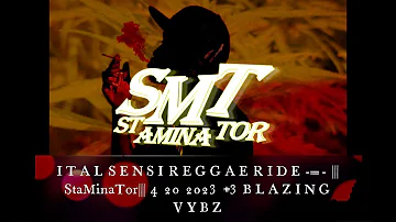 💨ITAL SENSI REGGAE RIDE -=- |||StaMinaTor||| 4 20 2023 #3 BLAZING VYBZ [DANCEHALL,ONE DROP,ROOTS].💥💨