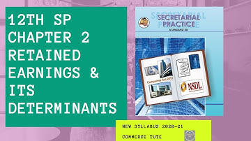 12th SP (Sec Pract.)Chapter 2 Retained Earnings and Its Determinants#New Syllabus 2020-21#SYJC Com