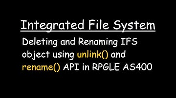 Deleting and Renaming IFS object using unlink and rename API in RPGLE AS400