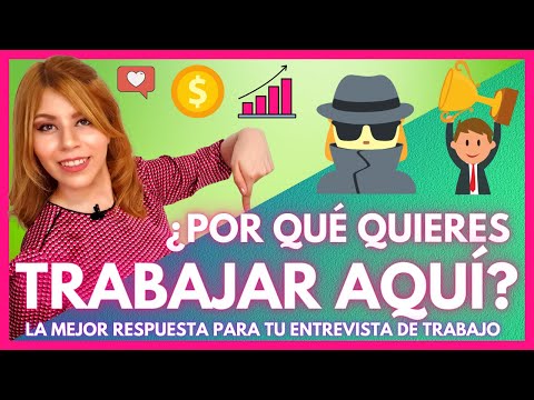 POR QUE TE INTERESA TRABAJAR AQUÍ CON NOSOTROS? La MEJOR respuesta para tu ENTREVISTA de TRABAJO 5 razones por las que me gustaría trabajar con ustedes: ¡Potencia tu carrera!