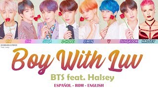 BTS - Boy With Luv feat. Halsey | Lyrics: Español - Rom - English