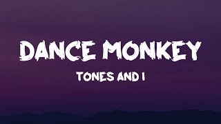 Tones and I - Dance Monkey (Lyrics)