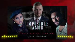 Natti Natasha X Maluma  Imposible Amor dj Clau Bachata Remix