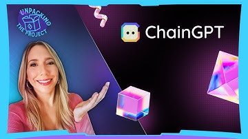 Unpacking the Project - Featuring ChainGPT
