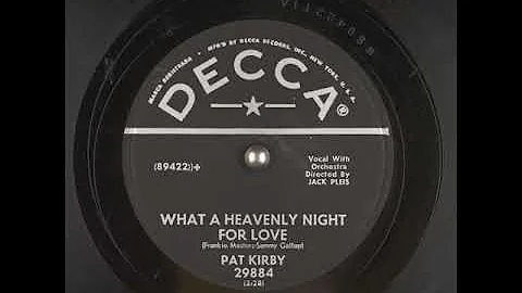 What A Heavenly Night For Love (1956) - Pat Kirby