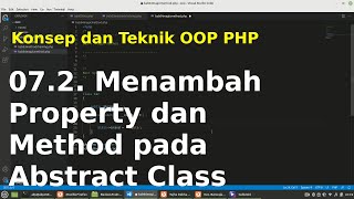 Information 07.2. Konsep dan Teknik OOP PHP: Menambah Property dan Method pada Abstract Class Guide